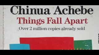 THINGS FALL APART BY CHINUA ACHEBE [upl. by Hevak]