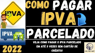 Como PAGAR O IPVA PARCELADO sem CARTÃO DE CRÉDITO [upl. by Yspyg]