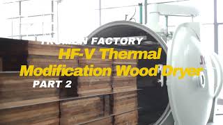 HFV Thermal Modification Wood Dryer [upl. by Yarehs]