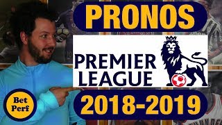 PREMIER LEAGUE 20182019  PRONOSTIC SUR LA SAISON [upl. by Cannice]