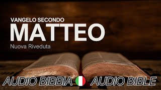 Vangelo Secondo Matteo  Nuova Riveduta  Nuovo Testamento  Italiano  Italian Audio Bible Mattew [upl. by Langston]