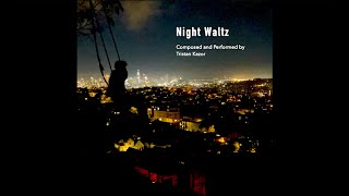 Night Waltz by Tristan Kazor [upl. by Ah]