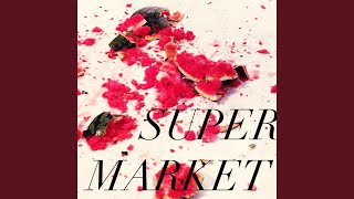 Super Market [upl. by Aical]