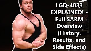 LGD4033 EXPLAINED  Full SARM Overview History Results and Side Effects [upl. by Aracal]