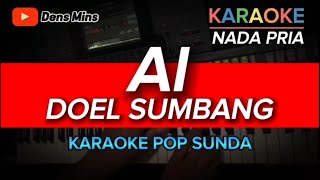 AI  DOEL SUMBANG  KARAOKE POP SUNDA  NADA PRIA [upl. by Ennahtebazile]