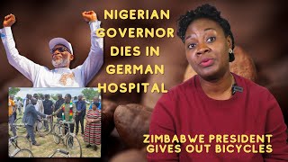 Nigerian Governor Dies In German Hospital Zimbabwe President Gives Out Bicycles [upl. by Atinaej298]