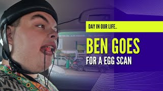 Ben Goes For A EGG Scan [upl. by Disini]