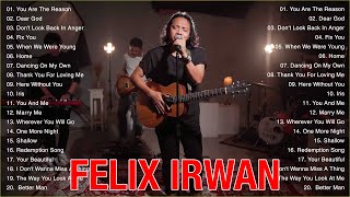 Irwan Felix Saputra  Best Song Cover Of Felix Irwan 2023 [upl. by Salvadore]