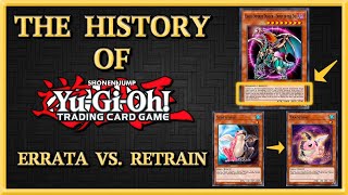 THE HISTORY OF YUGIOH  ERRATA VS RETRAIN [upl. by Anerat]