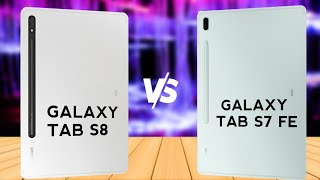 Samsung Galaxy Tab S8 VS Samsung Galaxy Tab S7 Fe [upl. by Acila726]