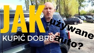 Jak kupić DOBRE używane auto Co sprawdzić żeby nie nabrać się na sztuczki handlarzy [upl. by Drawyah]