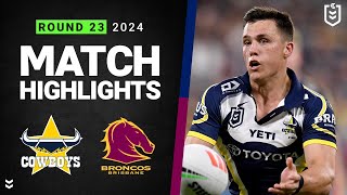 NRL 2024  Cowboys v Broncos  Match Highlights [upl. by Mahgirb]