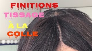 ❤️Finitions tissage à la colle ❤️ [upl. by Esyla]