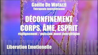 méditation guidée Déconfinement corps ame esprit  réalignement  libération émotionnelle [upl. by Soraya]