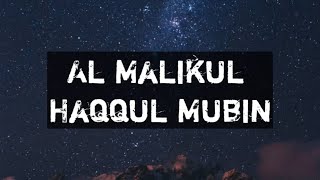 Zikir Lailahaillallah Al Malikul Haqqul Mubin 100X [upl. by Jezebel]