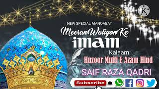 MEERAN WALIYON KE IMAM🎙 SAIF RAZA QADRI [upl. by Gail149]