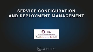 ITIL® 4 Foundation Exam Preparation Training  Service Configuration and Deployment Management [upl. by Elatan]