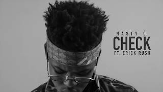 NastyC  Check Ft Erick Rush Official Audio [upl. by Philipson]