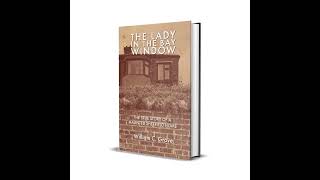 Interview with author William C Grave quotThe Lady in the Bay Windowquot [upl. by Hotchkiss]