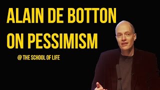 Alain de Botton on Pessimism [upl. by Leuqar]