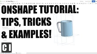 Onshape Beginner Tutorial Tips Tricks amp Practice  Learn Onshape amp Follow Along Example [upl. by Aw]