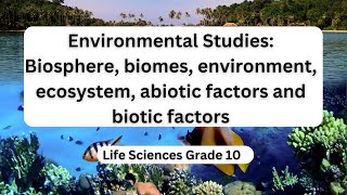 Environmental Studies Biosphere biomes environment ecosystem abiotic factors and biotic factors [upl. by Allebasi501]