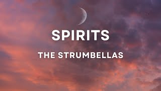 The Strumbellas – Spirits Lyrics [upl. by Sugirdor]