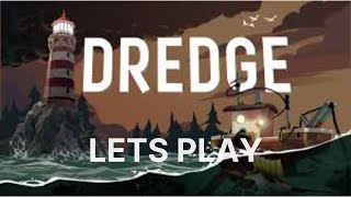 Dredge Lets Play  Part 1 [upl. by Dnaltiak]