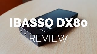 Review Ibasso DX80 Digital Audio Player [upl. by Eeslek]