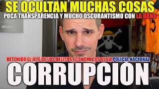 DEMASIADOS MISTERIOS Y OSCURANTISMO CON LA DANA  ESCÁNDALO DE CORRUPCIÓN EN LA POLICÍA NACIONAL [upl. by Rehtul]