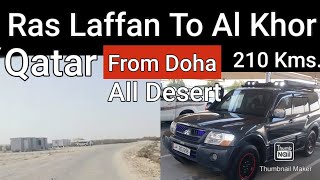 Ras Laffan To Al Khor From Doha Qatar 210 KMS Road Trips [upl. by Suivatram]