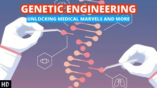 Genetic Engineering Revolutionizing Medicine and Biotechnology [upl. by Vachil905]