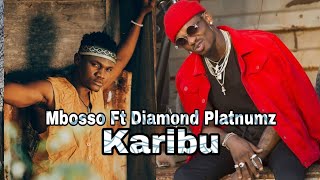 Mbosso Ft Diamond Platnumz  Karibu Official Music Video [upl. by Jane]