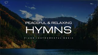 30 Beautiful Relaxing Hymns Peaceful Instrumental Music [upl. by Eelam]