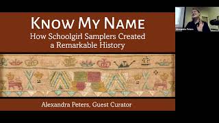 Know My Name  How Schoolgirl Samplers Created a Remarkable History with Alexandra Peters [upl. by Yeneffit]