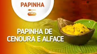 Papinha de cenoura e alface [upl. by Akenahs]