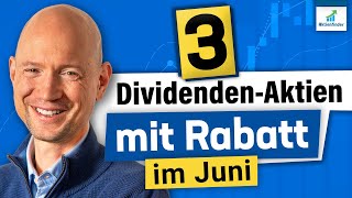 3 Dividenden Aktien mit Rabatt im Juni 2024 [upl. by Uzzia339]