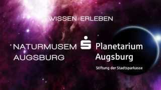 Naturmuseum Augsburg und SparkassenPlanetarium Wissen erleben [upl. by Hsirrap]