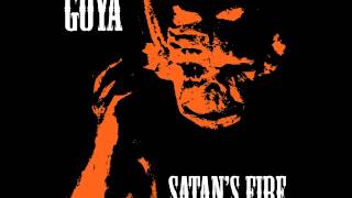 Goya  Satans Fire lyrics [upl. by Sherfield]