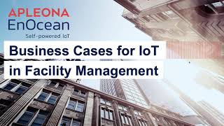 Business Cases for IoT in Facility Management with Apleona [upl. by Aleck]