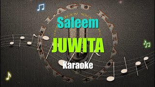 SALEEM  JUWITA Karaoke [upl. by Einehpets]