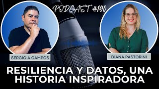 PODCAST 190  RESILIENCIA Y DATOS UNA HISTORIA INSPIRADORA  DIANA PASTORINI [upl. by Rayham286]