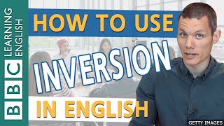 BBC English Masterclass Inversion 1 After Negative or Limiting Adverbs [upl. by Combes442]