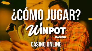 Como JUGAR Casino Online en Winpot [upl. by Reema31]