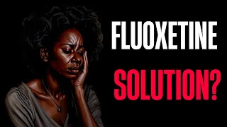 Mastering Fluoxetine A Comprehensive Guide to Managing Anxiety [upl. by Egroj]