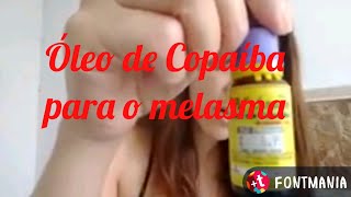 Tirar mancha do rosto melasma Com óleo de Copaíba [upl. by Werbel]