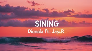 Dionela ft Jay R  Sining Lyric Video [upl. by Anerok]