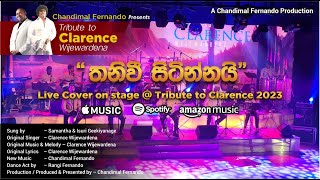 Thanivi Sitinnai Live Cover  quotTribute to Clarence 2023quot by Chandimal [upl. by Ahsieyn]