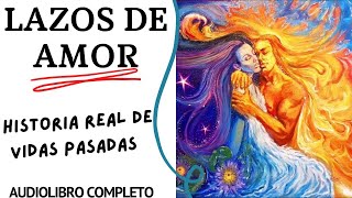 LAZOS DE AMOR de brian weiss 👨 👨 👦 👦 audiolibro completo en español voz humana [upl. by Vivica]