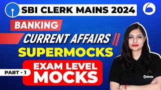 SBI Clerk Mains 2024  Banking Current Affairs For SBI Clerk Mains 2024  Part1  By Sheetal Maam [upl. by Eatnuhs]